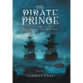 The Pirate Prince: The Seeds of Mutiny - Hardcover