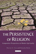 The Persistence of Religion: Comparative Perspectives on Modern Spirituality - Paperback