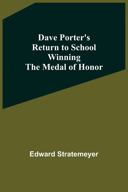 Dave Porter'S Return To School Winning The Medal Of Honor - Paperback