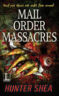 Mail Order Massacres - Paperback