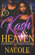 Kash & Heaven 2: Loved by a Street Savage - Paperback
