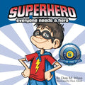 Superhero: Everyone Needs a Hero - Paperback