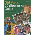 Girl Scout Collector's Guide: A History of Uniforms, Insignia, Publications, and Memorabilia (Second Edition) - Hardcover