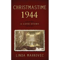 Christmastime 1944: A Love Story - Paperback