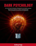 Dark Psychology: The Secrets and Techniques of Manipulation, NLP, Body Language, Mind Control, and How to Analyze and Read People. Detect and Defend Y - Paperback