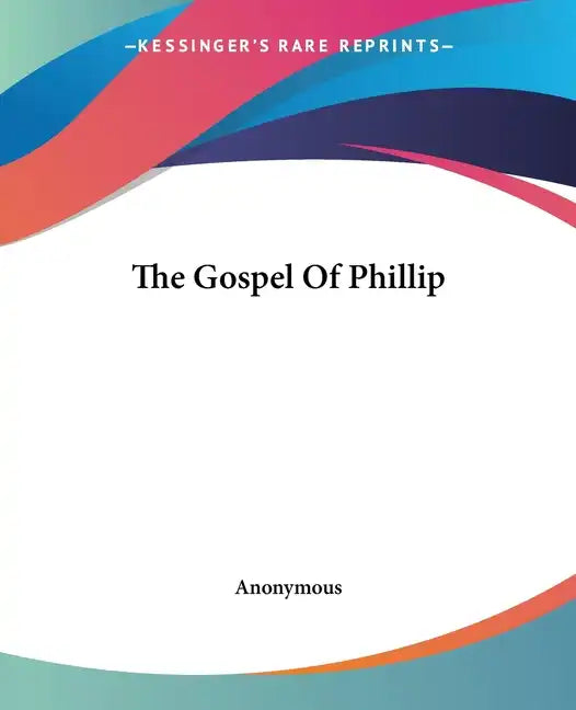 The Gospel of Phillip - Paperback