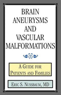 Brain Aneurysms and Vascular Malformations: A Guide for Patients and Families - Paperback