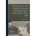 History of the Twenty-ninth Division, "Blue and Gray," 1917-1919 - Paperback