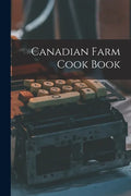 Canadian Farm Cook Book - Paperback