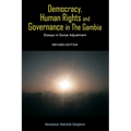 Democracy, Human Rights and Governance in The Gambia: Essays in Social Adjustment - Paperback