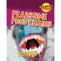 Fearsome Food Chains: Biology at Its Most Extreme! - Paperback