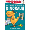 Nothing Scares a Dinosaur: Ready-To-Read Level 1 - Paperback