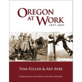 Oregon at Work: 1859-2009 - Paperback