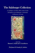 The Salzburger Collection: A catalogue of 17th & 18th century books belonging to the Salzburger community of Ebenezer, Georgia - Paperback