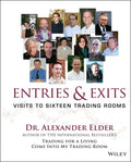 Entries and Exits: Visits to Sixteen Trading Rooms - Hardcover