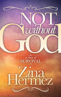 Not Without God: A Story of Survival - Paperback