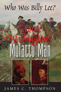 George Washington's Mulatto Man - Who Was Billy Lee? - Paperback