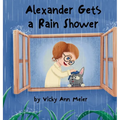 Alexander Gets a Rain Shower - Hardcover