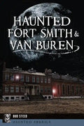 Haunted Fort Smith & Van Buren - Paperback
