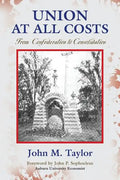 Union at All Costs: From Confederation to Consolidation - Paperback