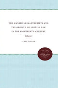 The Mansfield Manuscripts and the Growth of English Law in the Eighteenth Century, Volume 1 - Paperback