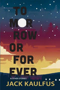 Tomorrow or Forever: Stories - Paperback