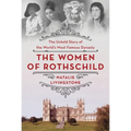 The Women of Rothschild: The Untold Story of the World's Most Famous Dynasty - Hardcover