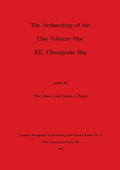 The Archaeology of the Clay Tobacco Pipe XII: Chesapeake Bay - Paperback