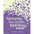 Nurturing Your Child's Well-Being: Middle School - Paperback