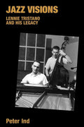 Jazz Visions: Lennie Tristano and His Legacy - Paperback