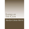 Ladies of the Club: Formerly Titled "The Women of Camp Sobino" - Paperback