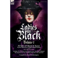 Ladies in Black: Volume 1: 15 Tales of Ghosts and Terror by the Mistresses of Supernatural Fiction - Paperback