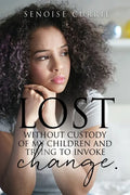 Lost without custody of my children and trying to invoke change. - Paperback