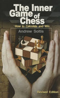 The Inner Game of Chess: How to Calculate and Win - Paperback