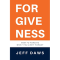 Forgiveness: How to forgive what you can't forget - Paperback