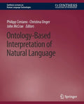 Ontology-Based Interpretation of Natural Language - Paperback