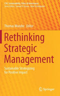Rethinking Strategic Management: Sustainable Strategizing for Positive Impact - Hardcover