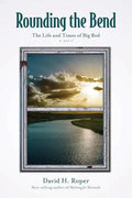 Rounding the Bend: The Life and Times of Big Red - Paperback