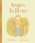 Angus Is Here - Hardcover
