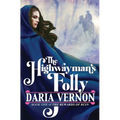 The Highwayman's Folly: Book One of The Rewards of Ruin - Paperback