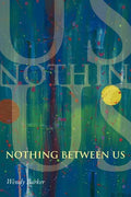 Nothing Between Us - Paperback