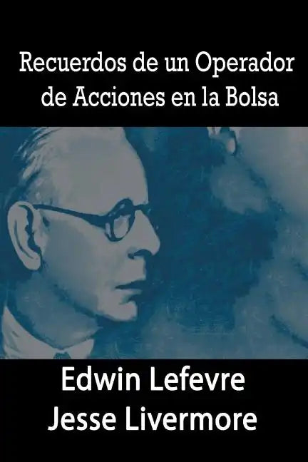 Recuerdos de un Operador de Acciones en la Bolsa - Paperback
