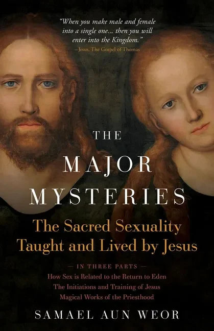 The Major Mysteries: The Sacred Sexuality Taught and Lived by Jesus - Paperback