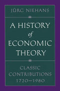 A History of Economic Theory: Classic Contributions, 1720-1980 - Paperback