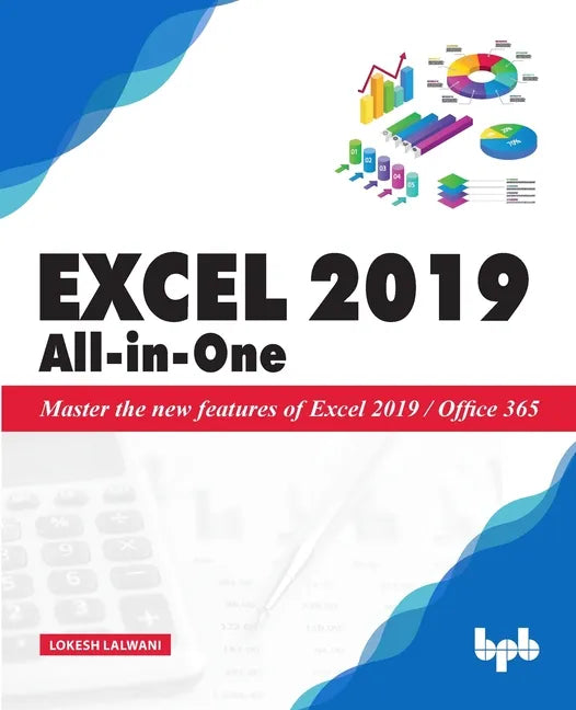 Excel 2019 All-in-One: Master the new features of Excel 2019 / Office 365 - Paperback