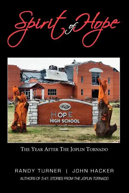 Spirit of Hope: The Year After the Joplin Tornado - Paperback