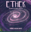 Ether: Exploring the Elements: Exploring - Hardcover
