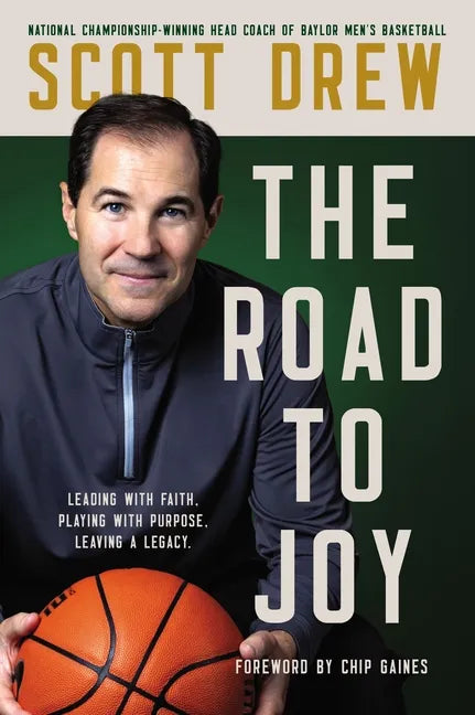 The Road to J.O.Y.: Leading with Faith, Playing with Purpose, Leaving a Legacy - Hardcover