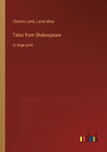 Tales from Shakespeare: in large print - Paperback