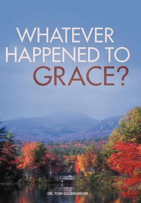 Whatever Happened to Grace? - Hardcover
